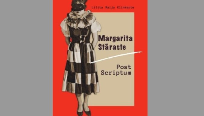 Klajā nāk Lilitas Maijas Klinkertes darbs 'Margarita Stāraste. Post Scriptum'